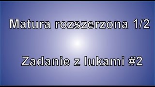 Matura rozszerzona cz 21 Zadanie z lukami 2 [upl. by Markowitz743]