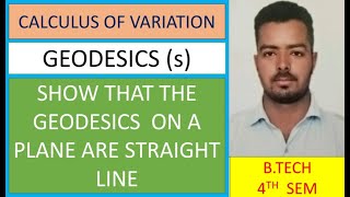 GEODESICS s IN CALCULUS OF VARIATION SHOW THAT THE GEODESICS ON A PLANE ARE STRAIGHT LINES [upl. by Henrik]