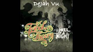 Tribal Theory  DeJah Vu [upl. by Trawets]