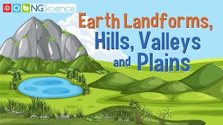 Earth’s Landforms – Hills Valleys and Plains [upl. by Nevi]