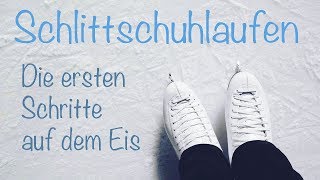 Schlittschuhlaufen lernen für Anfänger  Die ersten Schritte auf dem Eis [upl. by Bierman]