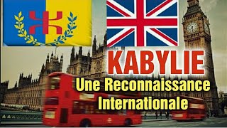 KABYLIE RECONNAISSANCE JURIDIQUE INTERNATIONALE QUI VIENT DE GRANDE BRETAGNE VERS LINDÉPENDANCE [upl. by Eimam]