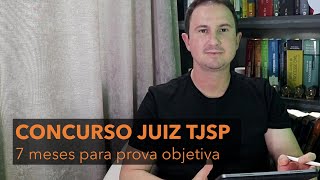 CONCURSO JUIZ TJSP  7 meses para prova objetiva [upl. by Tshombe]