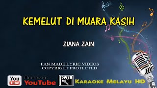 Kemelut Di Muara Kasih  Ziana Zain KARAOKE HD [upl. by Long]