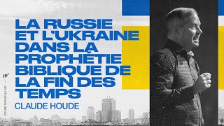 La Russie et lUkraine dans la prophétie biblique de la fin des temps  Ézéchiel 38  Claude Houde [upl. by Adabelle233]