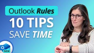 10 TIPS to SAVE TIME with NEW Outlook Rules 2024 [upl. by Haines]