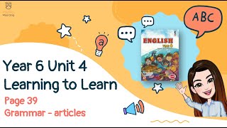 【Year 6 English】Unit 4  Learning to Learn  Grammar  Articles  Page 39 [upl. by Barram]