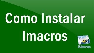 Como instalar o Imacros no Firefox [upl. by Herwig]