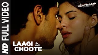 Laagi Na Choote Full Song  A GentlemanSSR  Sidharth Jacqueline  Arijit Singh Shreya Raj amp DK [upl. by Mountford606]