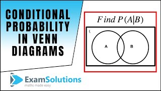 Conditional Probability in Venn Diagrams  ExamSolutions [upl. by Olenka92]