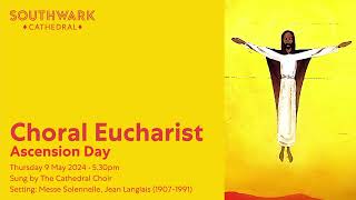 Thursday 9 May  Choral Eucharist on Ascension Day [upl. by Damas]