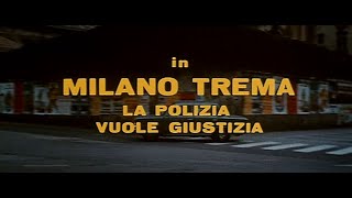 Milano trema la polizia vuole giustizia Open Credits [upl. by Mindi]