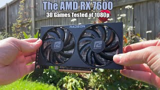 The AMD Radeon RX 7600  30 Games Tested at 1080p [upl. by Yntruoc891]