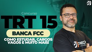 CONCURSO TRT 15 CAMPINAS É FCC COMO ESTUDAR CARGOS VAGOS E MUITO MAIS Douglas Oliveira [upl. by Suehtomit]