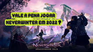 Neverwinter 2022  Vale a pena jogar [upl. by Itsa977]