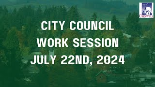 City Council Work Session July 22 2024 [upl. by Ode]