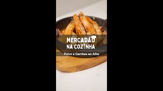 Polvo e Gambas ao Alho  Mercadão na Cozinha [upl. by Odnolor]