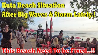 Kuta Beach Situation After Big Waves amp Storm Lately [upl. by Aneehta263]