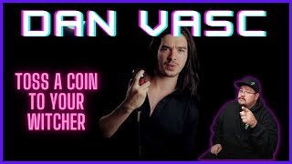 FIRST TIME LISTENIG to Dan Vasc quotToss A Coin To Your Witcherquot METAL COVER [upl. by Norud]