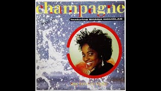 CHAMPAGNE featuring Shana Douglas ‎– My Love Is Right [upl. by Retsila]