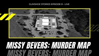 Missy Bevers Murder Map [upl. by Enimzzaj]