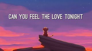 Can You Feel The Love Tonight from “The Lion King”  Elton John Lyrics Video [upl. by Vincents]