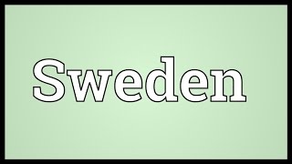 Sweden Meaning [upl. by Oflodor]