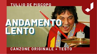 ANDAMENTO LENTO  Tullio De Piscopo Canzone originale  Testo [upl. by Aidas]