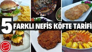 5 Farklı Köfte TarifiKıyma İle Yapılan Yemekler [upl. by Tacklind199]