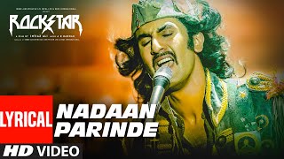 Rockstar NADAAN PARINDE Lyrical Video  Ranbir Kapoor  AR Rahman  Mohit Chauhan [upl. by Anett]