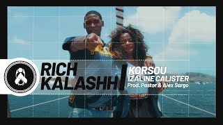 Rich Kalashh  Kòrsou Ft Izaline Calister Prod Pastor amp Alex Sargo [upl. by Airetnahs]