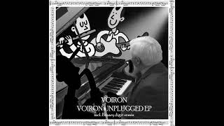 Voiron  Voiron Unplugged Binary Digit Rmx [upl. by Ping]