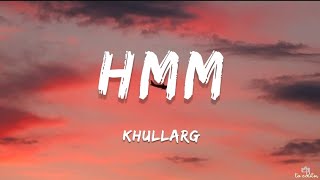 KHULLARG  HMM LYRICS [upl. by Siravat]