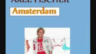 Axel Fischer  Amsterdam [upl. by Agem151]