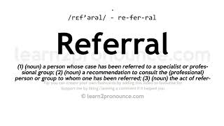 Pronunciation of Referral  Definition of Referral [upl. by Lertnek]