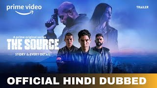 The Source Hindi Dubbed  The Source Trailer Hindi The Source Story amp Every Detail  Prime Video [upl. by Ros344]