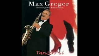 Max Greger Perez Prado Medley Guaglione Cherry Pink And Apple Blossom White Patricia [upl. by Merrell129]