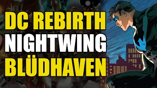 Nightwing Gets His Own quotGothamquot Nightwing Rebirth Bludhaven [upl. by Ardnuahsal198]