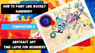 How To Paint Like Wassily Kandinsky Composition 8 [upl. by Faina]