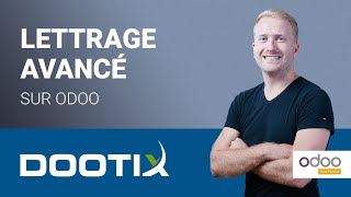 Tutoriel Odoo par Dootix  le lettrage bancaire avancé dans Odoo s3e1 [upl. by Ayrad]