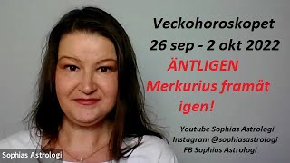 Sophias Astrologi ⭐Veckohoroskop 26 sep  2 okt 2022⭐ÄNTLIGEN Merkurius framåt igen❤️❤️❤️ [upl. by Suired940]