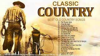 Greatest Hits Classic Country Songs Of All Time  Top 100 Country Music Collection  Country Songs [upl. by Lavelle]