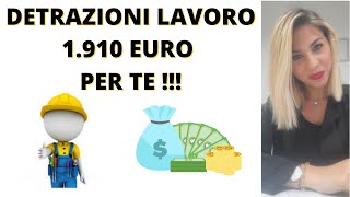 730  DETRAZIONI LAVORO DIPENDENTE  1910 EURO PER TE [upl. by Nerrol]