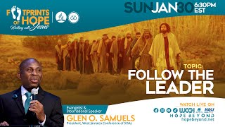 Follow the Leader  Footprints of Hope Evangelistic Series  Sunday January 30 2022 [upl. by Anyrb]