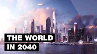 The World in 2040 Top 20 Future Technologies [upl. by Iatnahs]