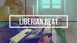 Liberian Beat Live Looping [upl. by Azelea]