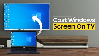 How to Cast Your PC to TV  How to Cast Computer to TV  Screen Mirror Your Windows 10 to Smart TV [upl. by Eellehs701]