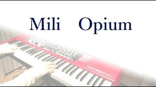 Mili  Opium  piano cover by narumi ピアノカバー [upl. by Naliorf]