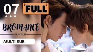 【FULL Version】Bromance  EP07  愛上哥們  Crossdressing  Taiwanese Drama  Studio886 [upl. by Silverman]