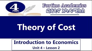 Introduction to Economics  Unit 4 Part 2  Theory of Cost  Economics 101  Basic Economics [upl. by Introc]